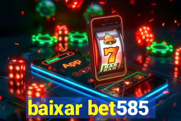 baixar bet585